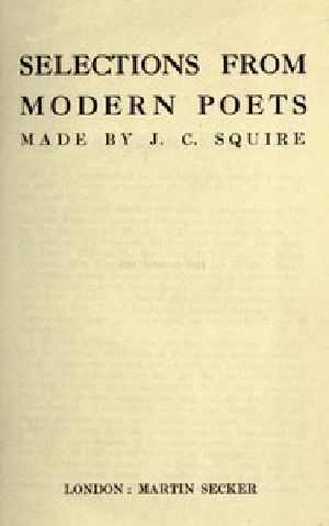 [Gutenberg 53206] • Selections from Modern Poets / Made by J. C. Squire